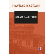 GALATA BANKERLERI - GÜLTEN KAZGAN