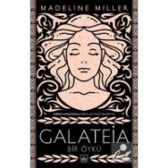 Galateia Bir Öykü - Madeline Miller