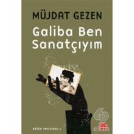 Galiba Ben Sanatçıyım - Müjdat Gezen