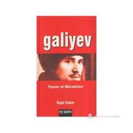 GALIYEV YAŞAMI VE MÜCADELESİ - ÖZGÜR ERDEM