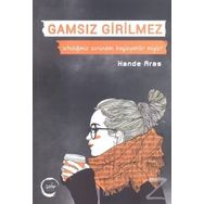 Gamsız Girilmez - Hande Aras