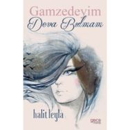 Gamzedeyim Deva Bulmam - Halit Leyla