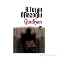 GARDIYAN - A. TURAN OFLAZOĞLU
