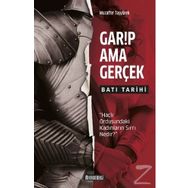 Garip Ama Gerçek - Batı Tarihi - Muzaffer Taşyürek