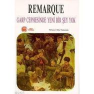 GARP CEPHESINDE YENI BIR ŞEY YOK - ERICH MARIA REMARQUE