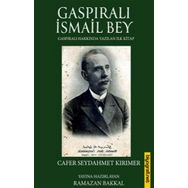 Gaspıralı İsmail Bey - Cafer Seydahmet Kırımer