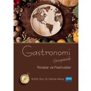 Gastronomi Deneyiminde Rotalar ve Festivaller Nobel Akademik Yayıncılık