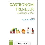 Gastronomi Trendleri - Hülya Kurgun