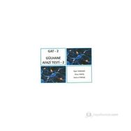 GAT - 2 / GÜLHANA AFAZI TESTI - 2 - İLKNUR MAVİŞ;SEYHUN TOPBAŞ;OĞUZ TANRIDAĞ