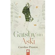 GATSBYNIN AŞKI - CAROLINE PRESTON