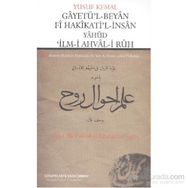 Gayetü’l-Beyan Fi Hakikati’l-İnsan Yahud ’İlm-i Ahval-i Ruh - Yusuf Kemal