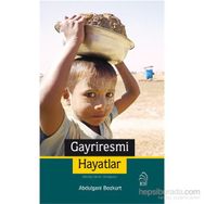 Gayriresmi Hayatlar - Abdulgani Bozkurt