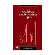 GAZALI'DE AHLAK-MARIFET İLİŞKİSİ - BEDRIYE REIS
