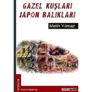 GAZEL KUŞLARI JAPON BALIKLARI - MELIH YILMAZ
