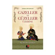 Gazeller ve Güzeller Üzerine - Özer Şenödeyici