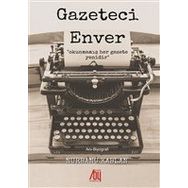 Gazeteci Enver - Nurbanu Kaplan