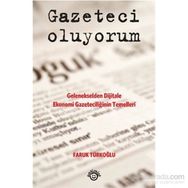 Gazeteci Oluyorum - Faruk Türkoğlu