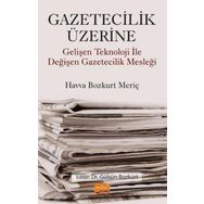 Gazetecilik Üzerine - Havva Bozkurt Meriç
