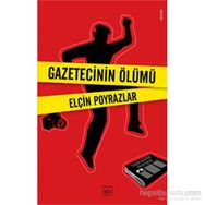 Gazetecinin Ölümü - Elçin Poyrazlar