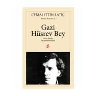 Gazi Hüsrev Bey-Ya da: Bukağı-Beş Perdelik Trajedi - Cemalettin Latiç