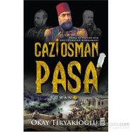 Gazi Osman Paşa - Okay Tiryakioğlu
