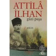 GAZI PAŞA - ATTILÂ İLHAN