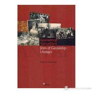 GAZIANTEP YAHUDILERI JEWS OF GAZIANTEP ANTAP - AYLIN YENGIN;NAIM A. GÜLERYÜZ