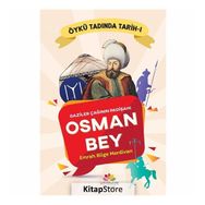 Gaziler Çağının Padişahı Osman Bey: Öykü Tadında Tarih - 1