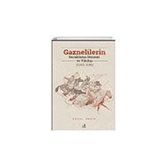 Gaznelilerin Duraklama Dönemi ve Yıkılışı 1040-1186 - Fecr Yayınları