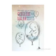 GEBELERE BALON HAMILELIK HURAFELERI - BIHTER DINÇEL ;ELIF EZGI UZMANSEL