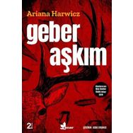 Geber Aşkım - Ariana Harwicz
