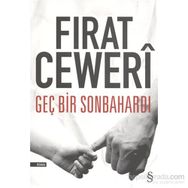 Geç Bir Sonbahardı - Fırat Ceweri