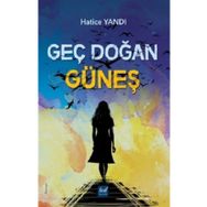 Geç Doğan Güneş - Hatice Yandı
