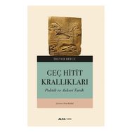 Geç Hitit Krallıkları Askeri ve Politik Bir Tarih Alfa Yayınları