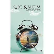 Geç Kaldım - Muhlis Cavlak