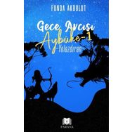Gece Avcısı Aybüke 1 Yolazdıran - Funda Akbulut