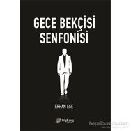 GECE BEKÇISI SENFONISI - ERHAN EGE