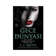 GECE DÜNYASI - L. J. SMITH