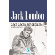 Gece Geçen Serseriler - Jack London