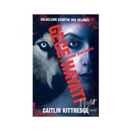 Gece Hayatı - Bir Nocturne Şehri Romanı - Caitlin Kittredge