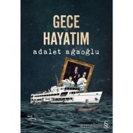 Gece Hayatım - Adalet Ağaoğlu