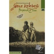 GECE KELEBEĞI PEPERIK-A SÖE - HAYDAR KARATAŞ