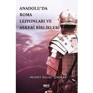 Gece Kitaplığı Anadolu'da Roma Lejyonları ve Askeri Birlikleri
