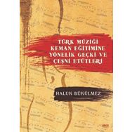 Gece Kitaplığı Türk Müziği Keman Eğitimine Yönelik Geçki ve Çeşni Etütleri