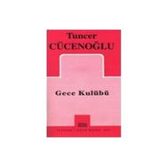Gece Kulübü - Tuncer Cücenoğlu