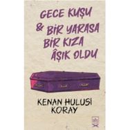 Gece Kuşu Bir Yarasa Bir Kıza Aşık Oldu-Kenan Hulusi Koray