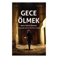 Gece Ölmek Anne-Cecile Huwart
