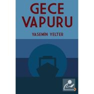 Gece Vapuru - Yasemin Yelter