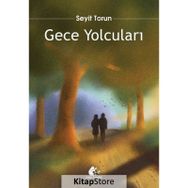 Gece Yolcuları Seyit Torun