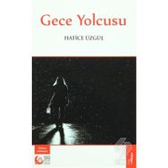 Gece Yolcusu - Hatice Üzgül